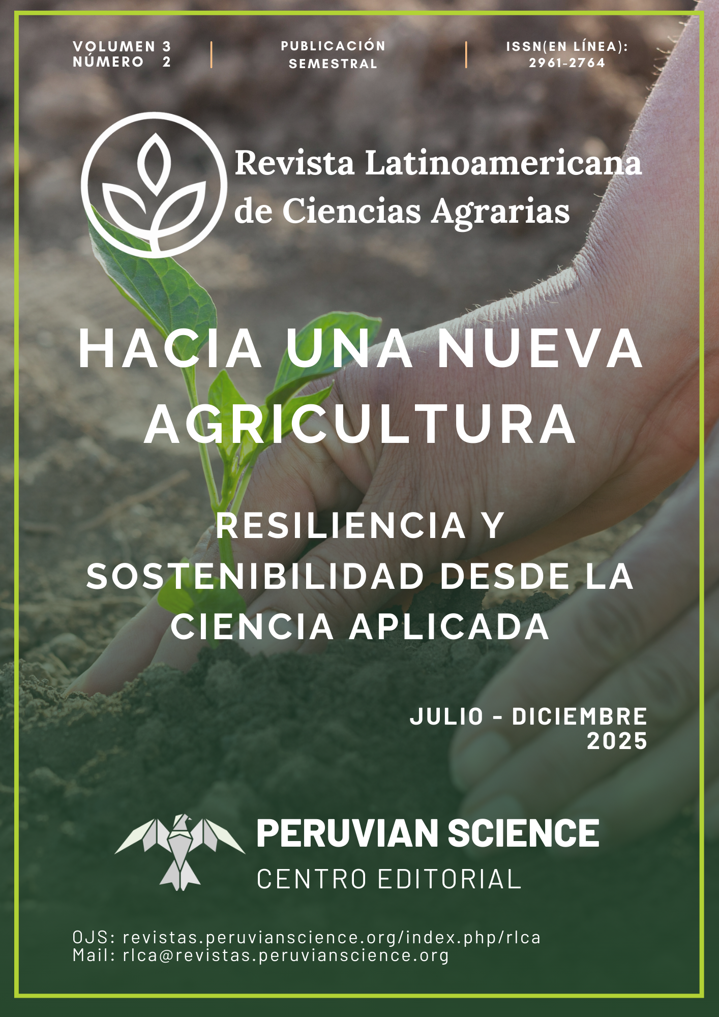 					Ver Vol. 3 Núm. 2 (2025): Hacia una nueva agricultura: Resiliencia y sostenibilidad desde la ciencia aplicada
				
